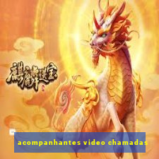 acompanhantes video chamadas